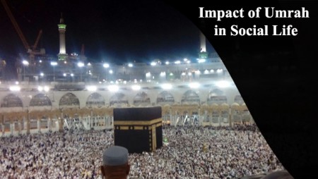 Impact of Umrah in Social Life