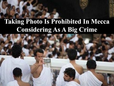 Taking Photo Is Prohibited In Mecca Considering As A Big Crime