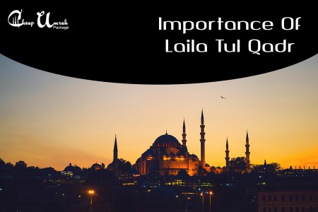 Importance Of Laila Tul Qadr