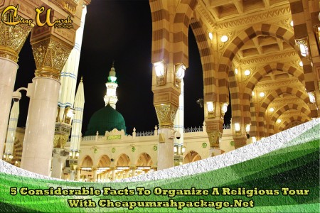 5-Considerable-Facts-To-Organize-A-Religious-Tour-With-Cheapumrahpackage.Net